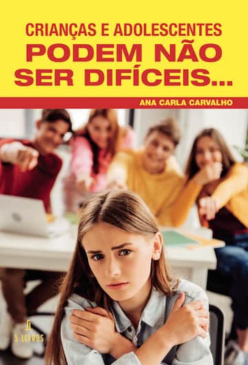 Crianças e adolescentes podem não ser difíceis…