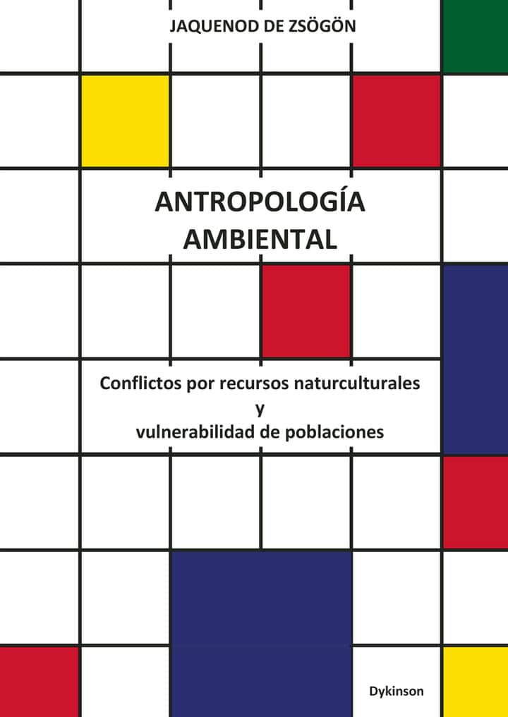 Antropología ambiental: Conflictos por recursos naturculturales y vulnerabilidad de poblaciones
