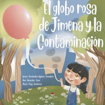El globo rosa de Jimena y la contaminación