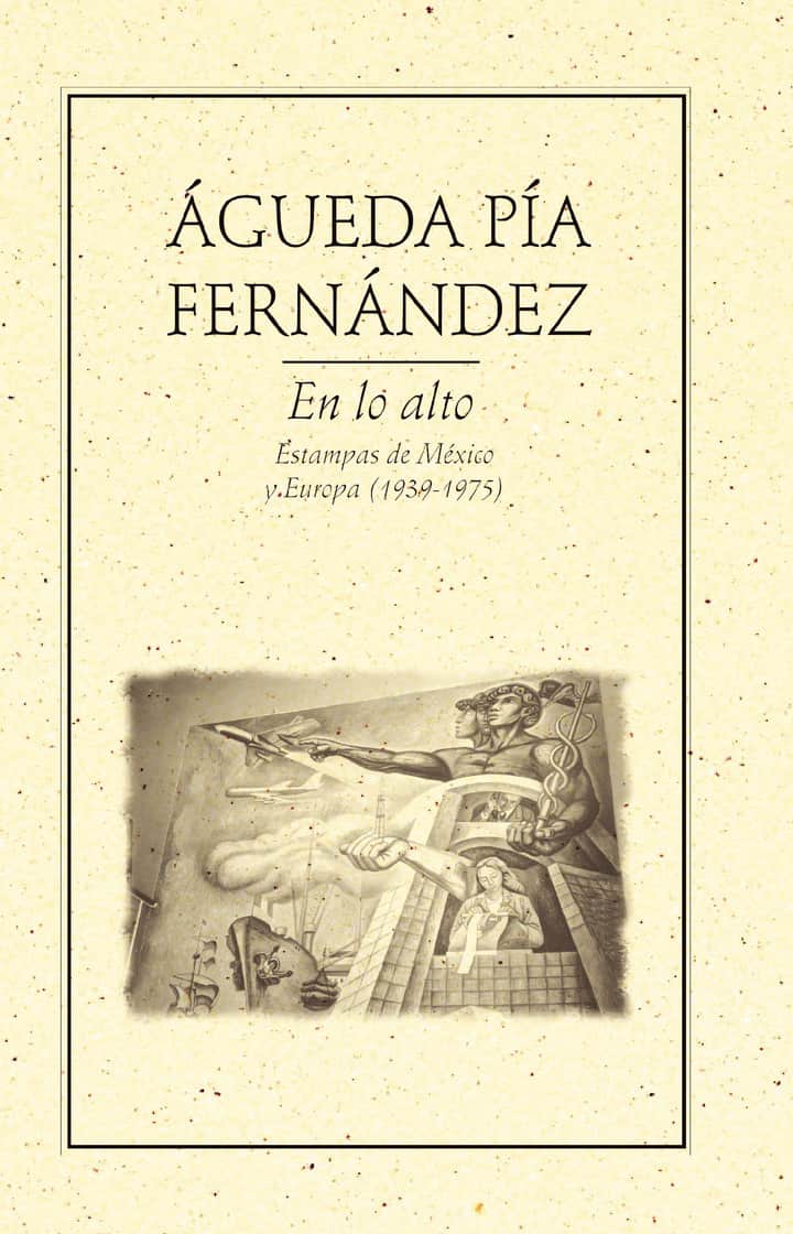 En lo alto: Estampas de México y Europa (1939-1975)