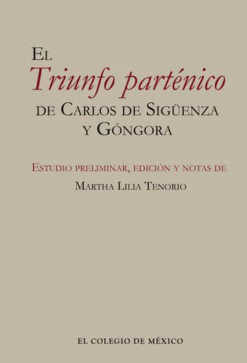 El Triunfo parténico de Carlos de Sigüenza y Góngora