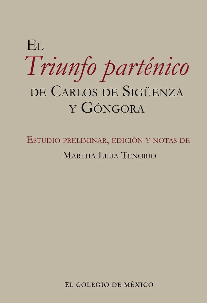 El Triunfo parténico de Carlos de Sigüenza y Góngora
