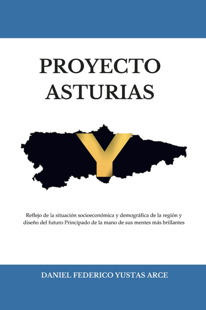 Proyecto Asturias: Reflejo de la situación socioeconómica y demográfica de la región y diseño del futuro Principado de la mano de sus mentes más brillantes