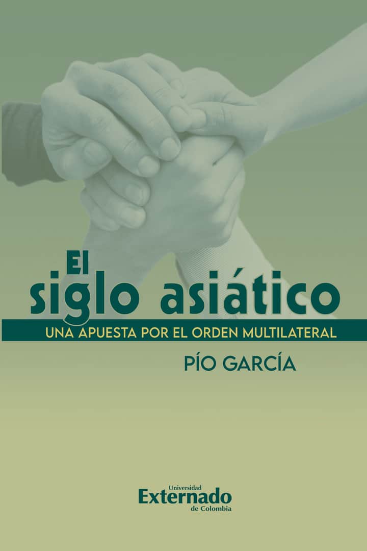 El siglo asiático: Una apuesta por el orden multilateral