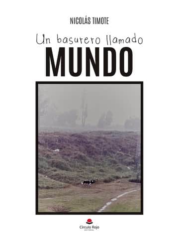 Un basurero llamado mundo