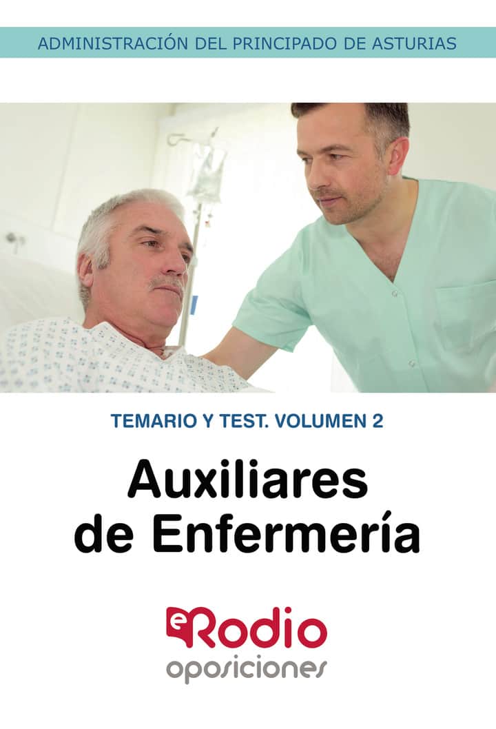 Auxiliares de Enfermería de la Administración del Principado de Asturias. Temario y test. Volumen 2