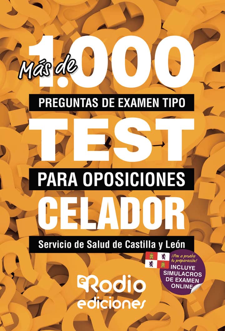 Más de 1.000 preguntas de examen tipo test para oposiciones Celador. Servicio de Salud de Castilla y León