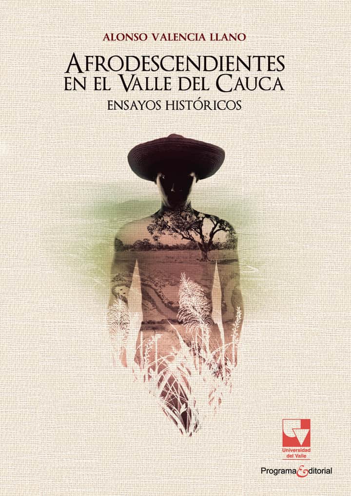 Afrodescendientes en el Valle del Cauca: Ensayos históricos