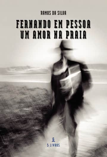 Fernando em Pessoa – Um amor na Praia