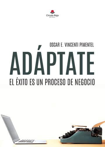 ADAPTATE: El éxito es un proceso de negocio