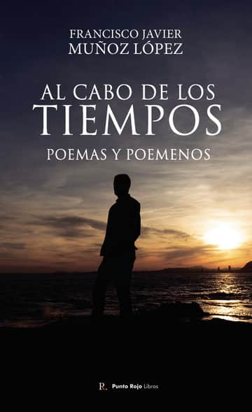 AL CABO DE LOS TIEMPOS. Poemas y poemenos