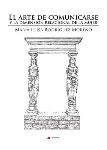 El arte de comunicarse y la dimensión relacional de la mujer