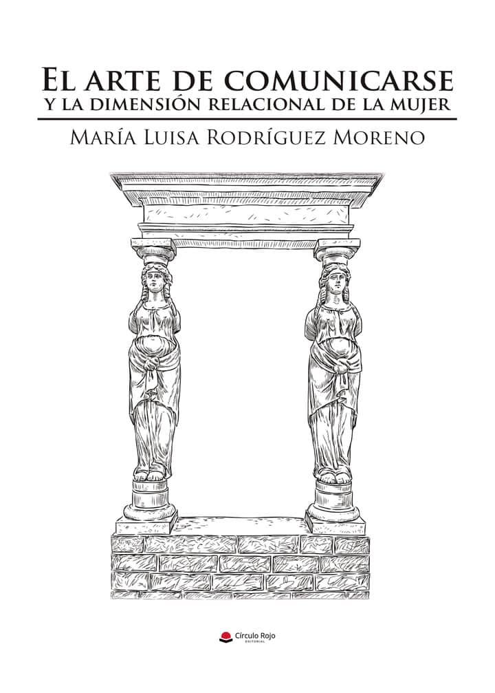 El arte de comunicarse y la dimensión relacional de la mujer