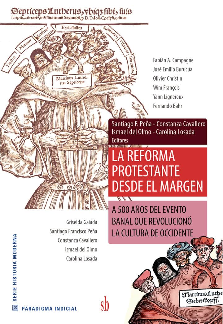 La Reforma protestante desde el margen: A 500 años del evento banal que revolucionó la cultura de Occidente