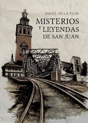 Misterios y leyendas de San Juan