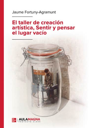 El taller de creación artística, Sentir y pensar el lugar vacío
