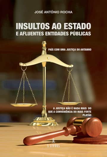Insultos ao Estado e afluentes Entidades Públicas