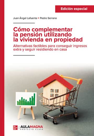Cómo complementar la pensión utilizando la vivienda en propiedad (Edición especial)