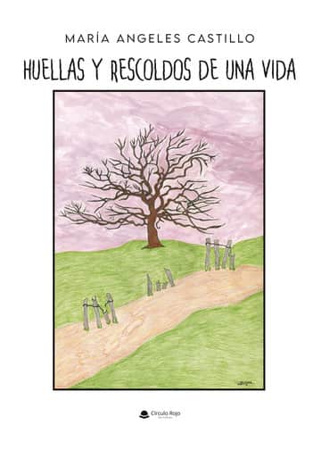 Huellas y rescoldos de una vida