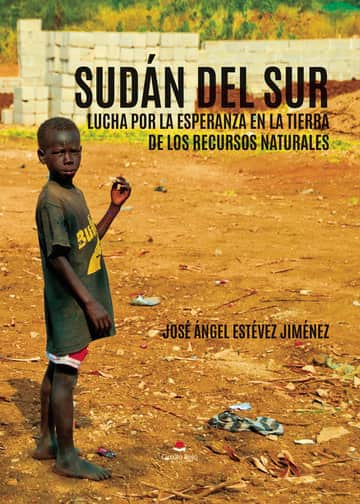 Sudán del Sur, lucha por la esperanza en la tierra de los recursos naturales