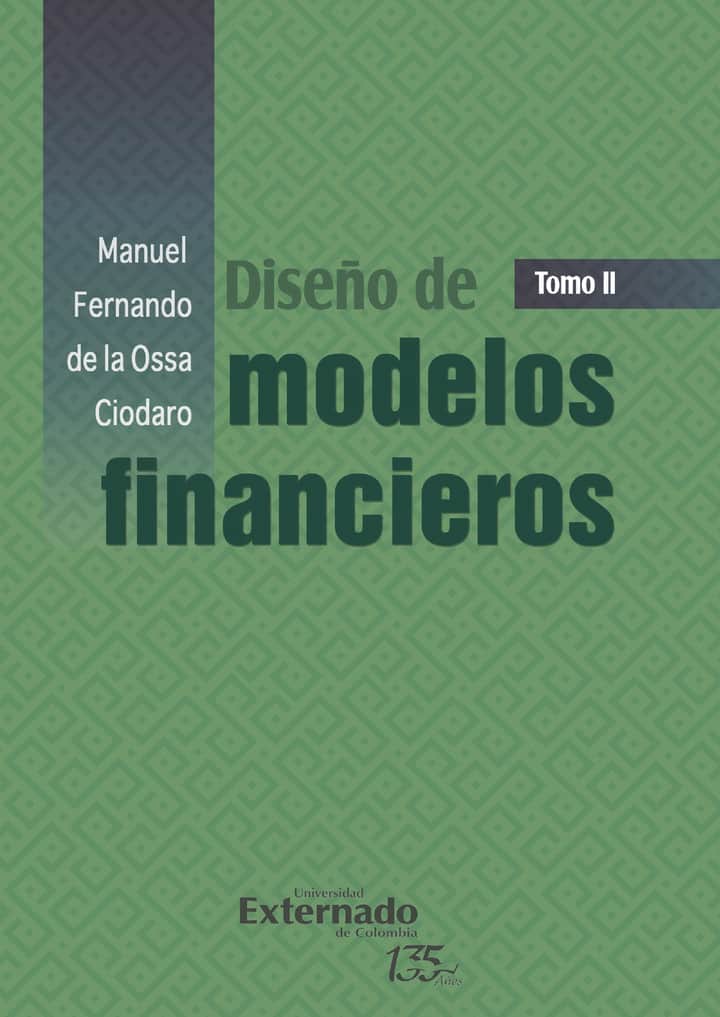 Diseño de modelos financieros: Tomo II
