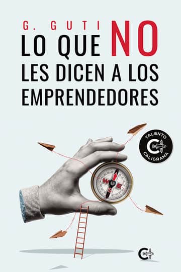 Lo que no les dicen a los emprendedores