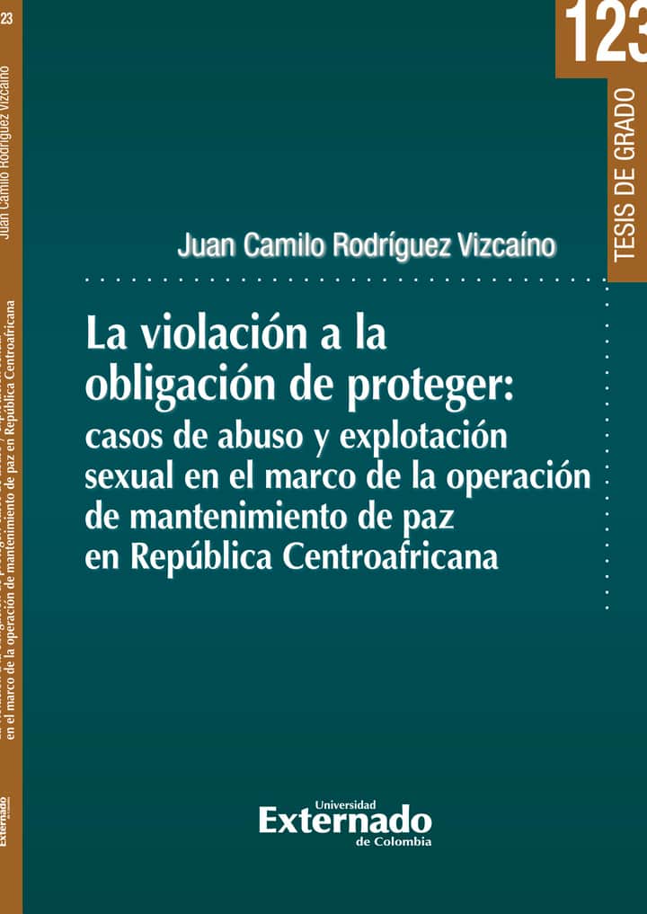 La violación a la obligación de proteger: casos de abuso y explotación sexual en el marco de la operación de mantenimiento de paz en República Centroafricana