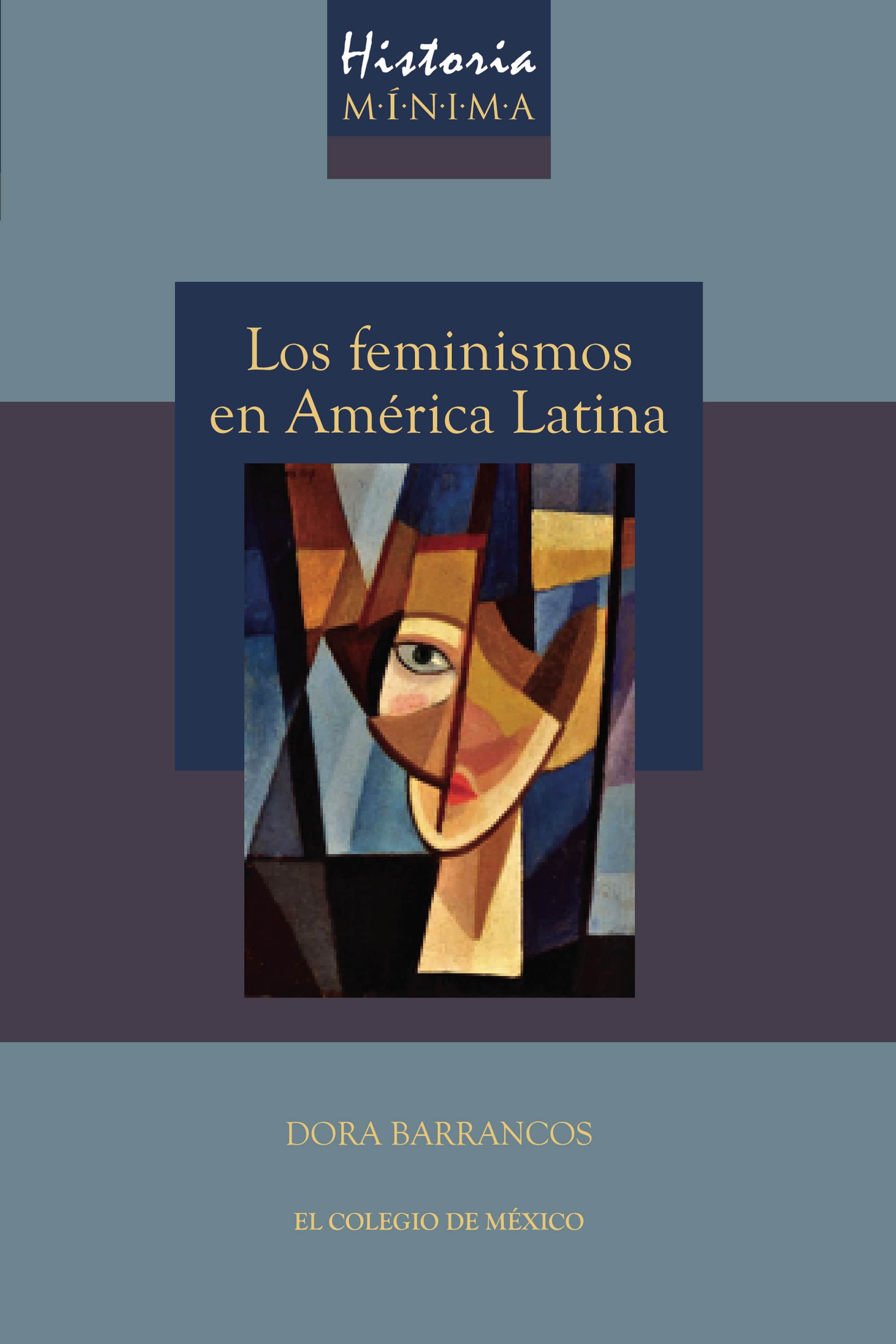 Historia mínima de los feminismos en América latina