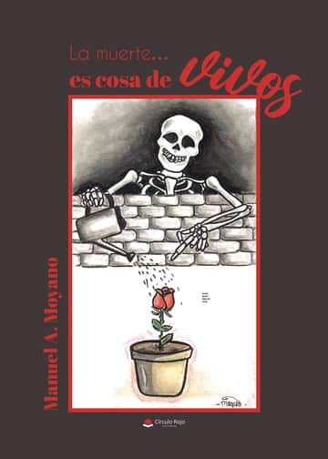 La muerte…es cosa de vivos