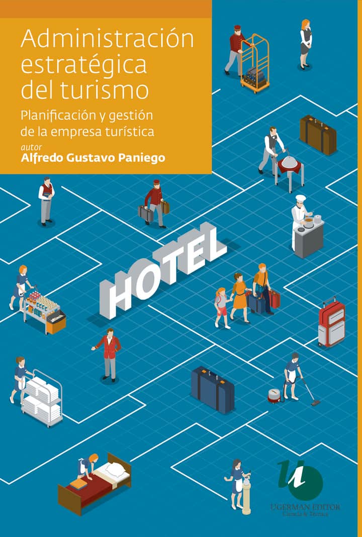 Administración estratégica del turismo: Planificación y gestión de la empresa turística