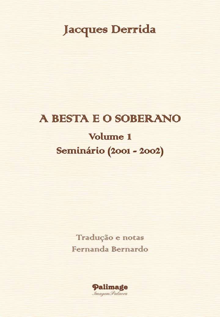 A Besta e o Soberano: Seminário (2001 - 2002) Volume I