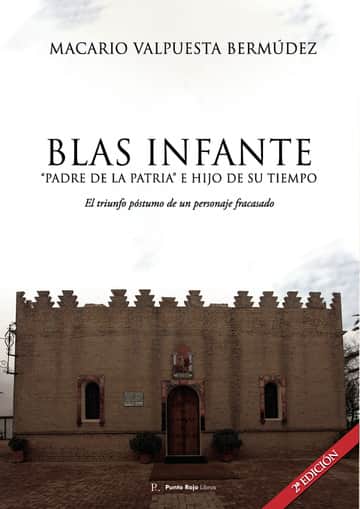 Blas Infante, \"Padre de la patria\" e hijo de su tiempo