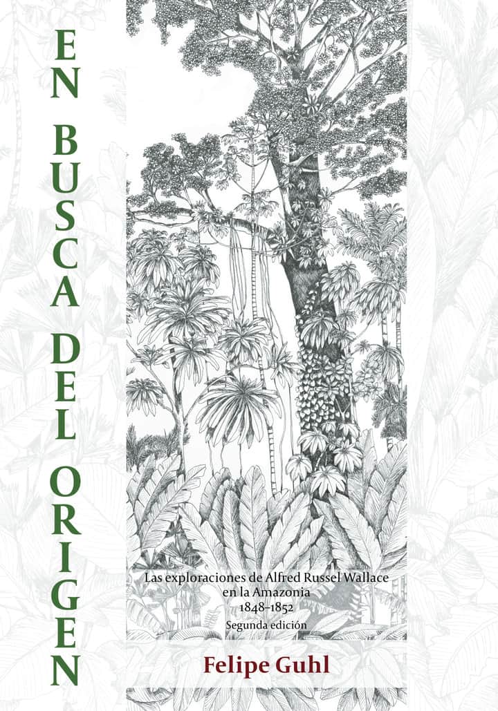 En busca del origen: las exploraciones de Alfred Russel Wallace en la Amazonia 1848–1852