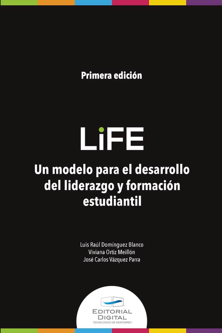 LiFE: Un modelo para el desarrollo del liderazgo y formación estudiantil