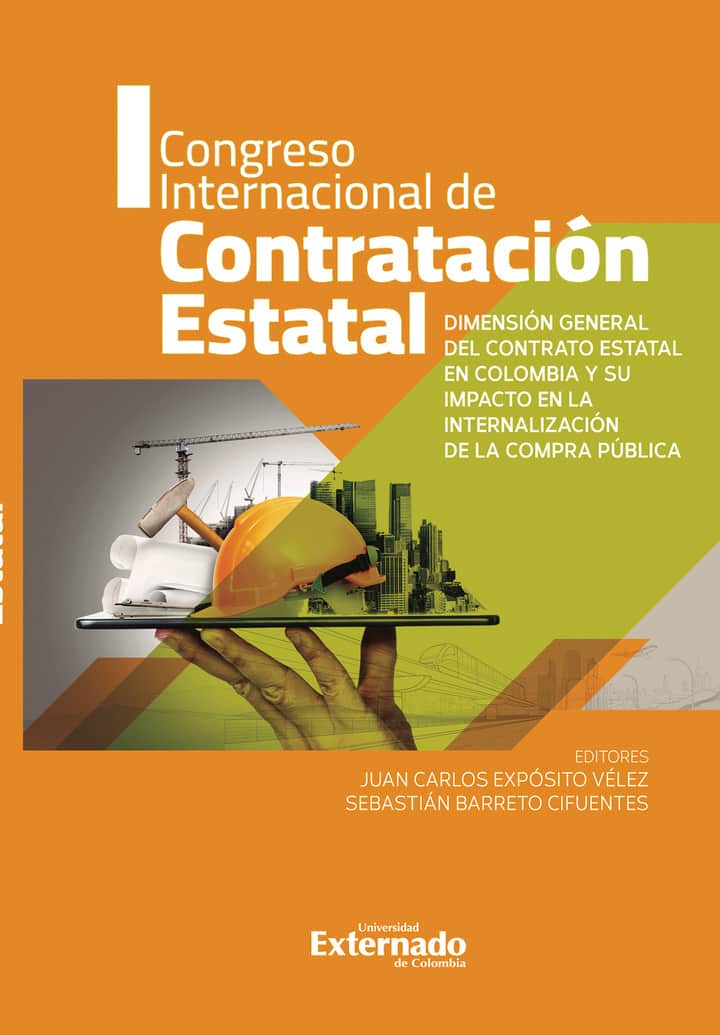 Dimensión general del contrato estatal en Colombia y su impacto en la internalización de la compra pública: I. Congreso internacional de contratación estatal