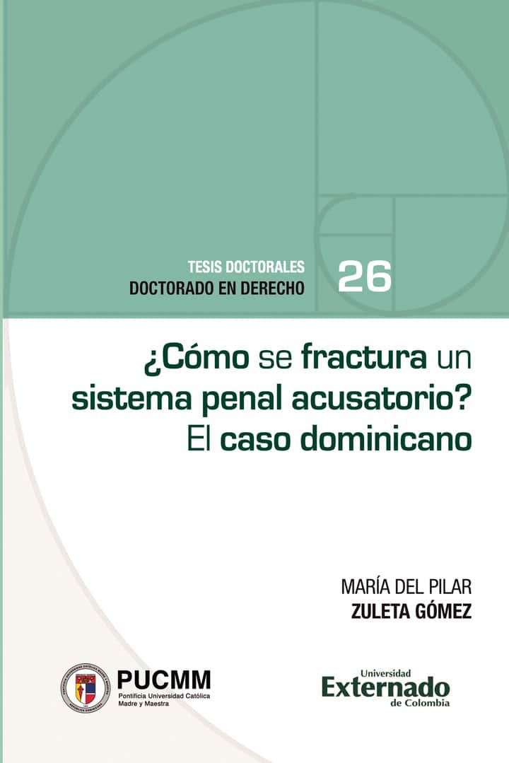 ¿Cómo se fractura un sistema penal acusatorio?: El caso dominicano
