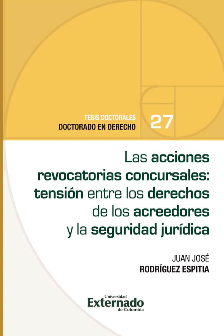 Las acciones revocatorias concursales: tensión entre los derechos de los acreedores y la seguridad jurídica