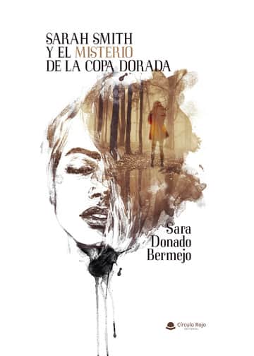 SARAH SMITH Y EL MISTERIO DE LA COPA DORADA
