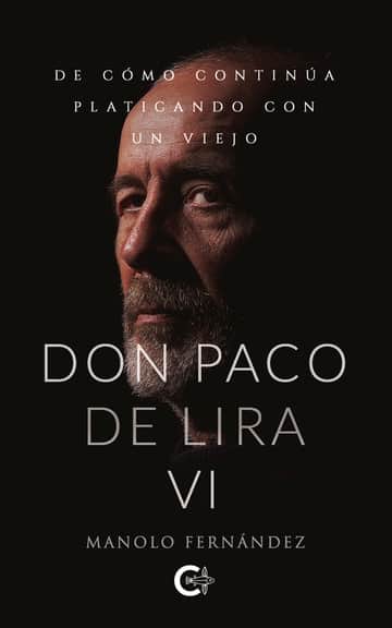 Don Paco de Lira VI
