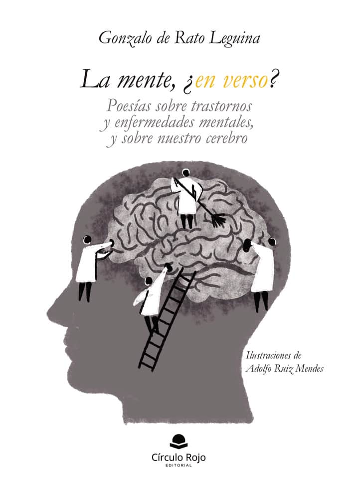 La mente, ¿en verso?: Poesías sobre trastornos y enfermedades mentales, y sobre nuestro cerebro