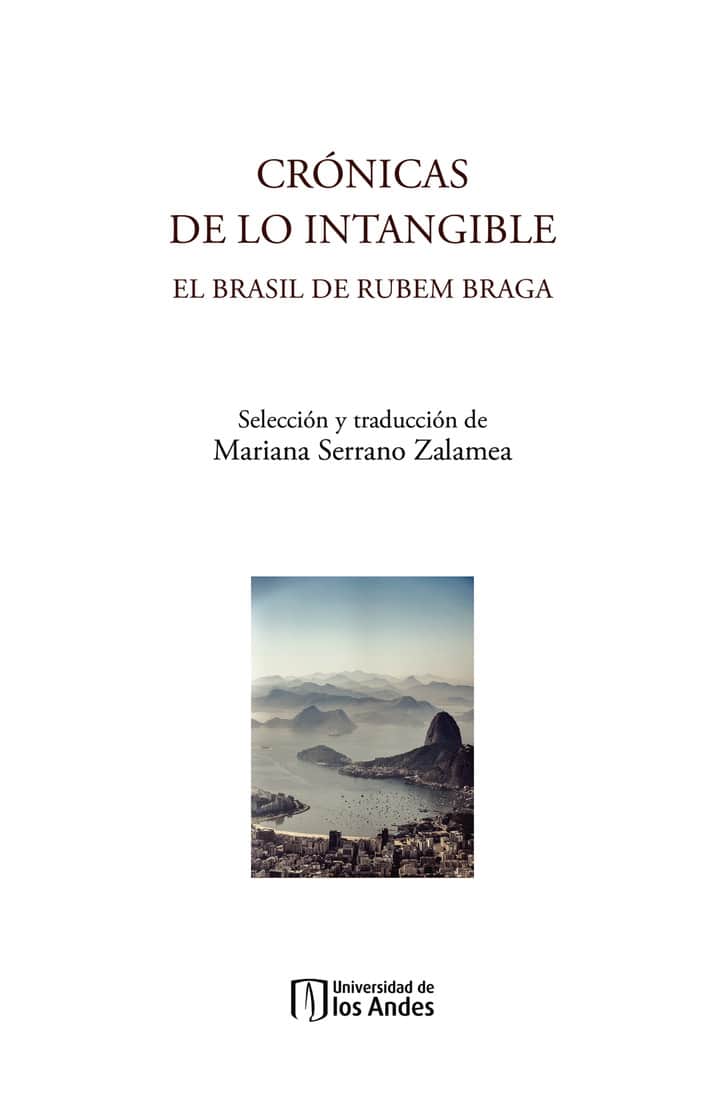 Crónicas de lo intangible. El Brasil de Rubem Braga