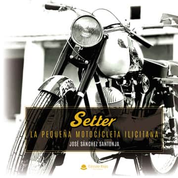 Setter, la pequeña motocicleta ilicitana