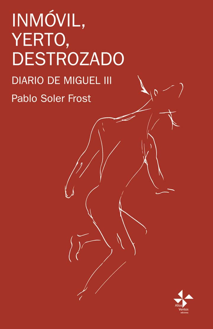 Inmóvil, yerto, destrozado: Diario de Miguel III