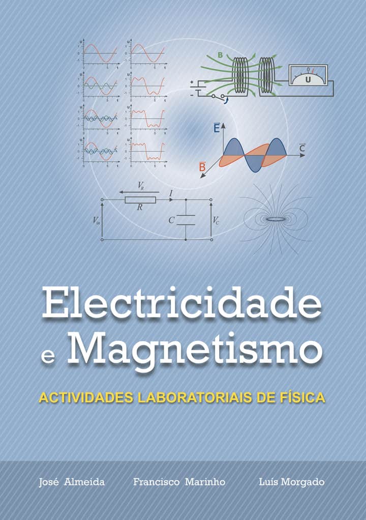 Electricidade e Magnetismo: Actividades Laboratoriais de Física