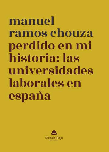 Perdido en mi historia: las Universidades Laborales en España