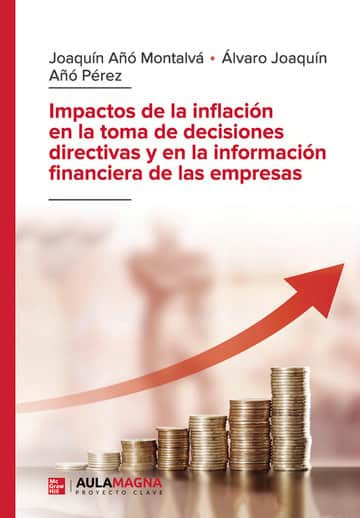 Impactos de la inflación en la toma de decisiones directivas y en la información financiera de las empresas