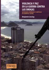 Violencia y paz en la guerra contra las drogas