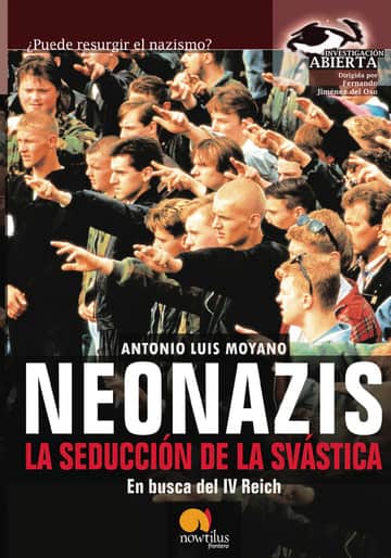 Neonazis, la seducción de la Svástica