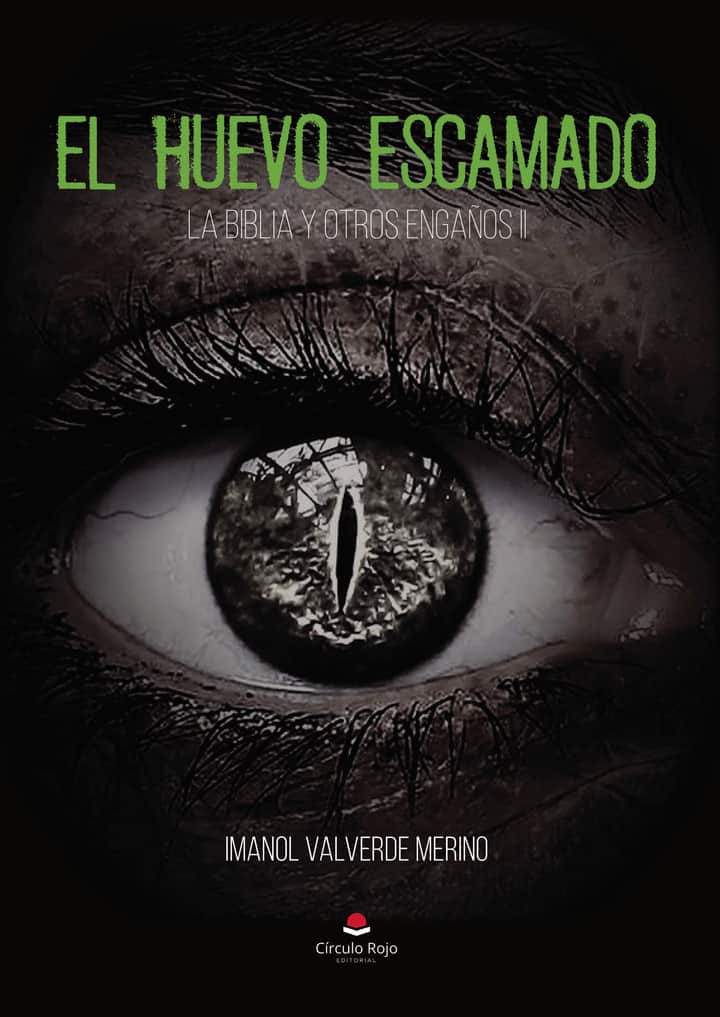 El huevo escamado: La Biblia y otros engaños II