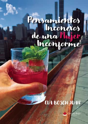 PENSAMIENTOS INCONEXOS DE UNA MUJER INCONFORME